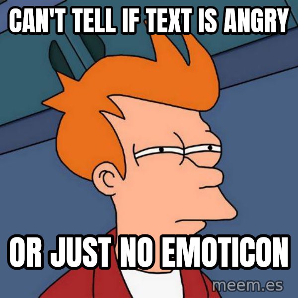 Futurama Fry meme: Can't tell if text is Angry / Or just no emoticon