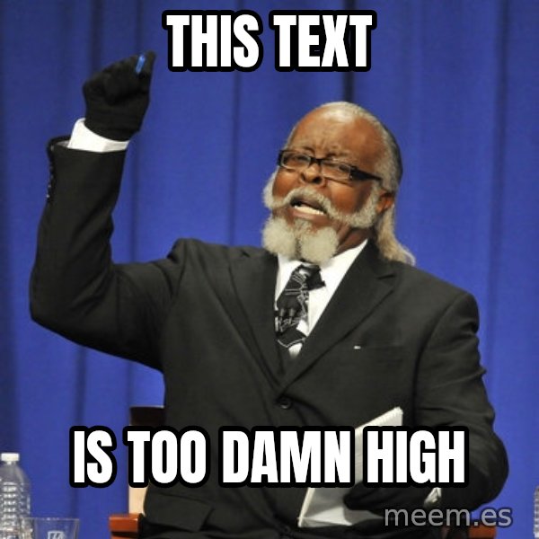 Rent Is Too Damn High meme: THIS TEXT / IS TOO DAMN HIGH