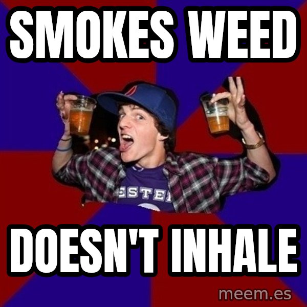 Sunny Student meme: smokes weed / Doesn't inhale