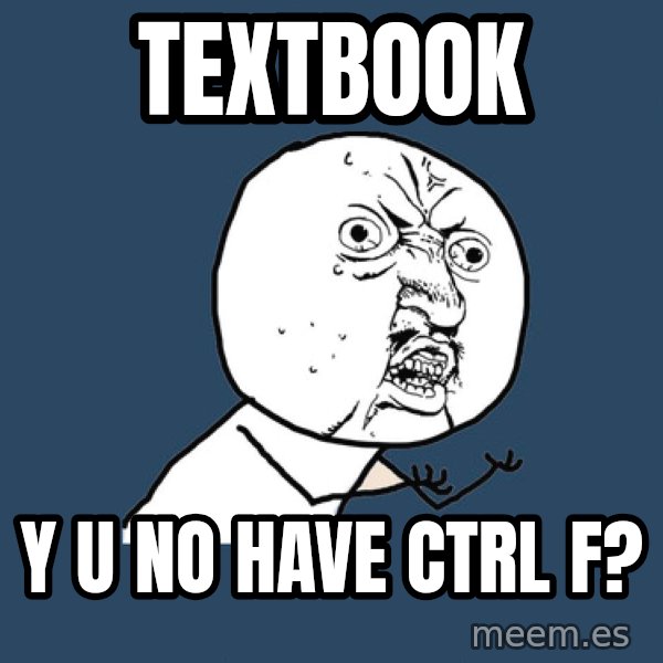 Y U No meme: textbook / y u no have ctrl f?