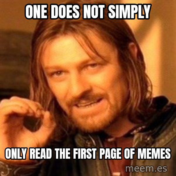 One Does Not Simply meme: one does not simply / only read the first page of memes