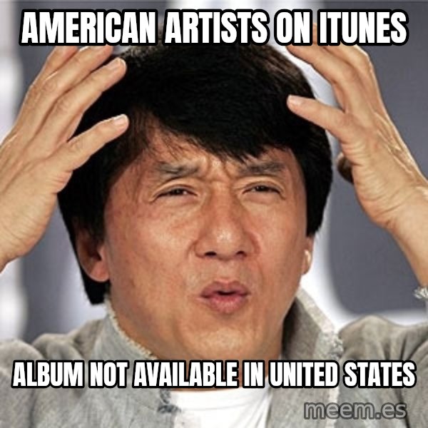 Jackie Chan meme: American artists on itunes / album not available in united states