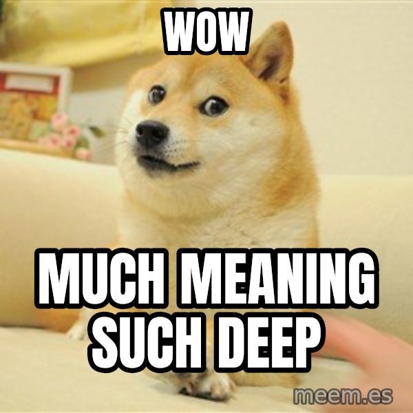 so doge meme: wow / much meaning                such deep
