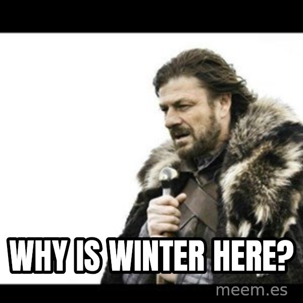 Winter is Coming meme: Why is winter here?