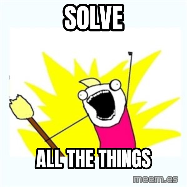 All the things meme: Solve / All the Things