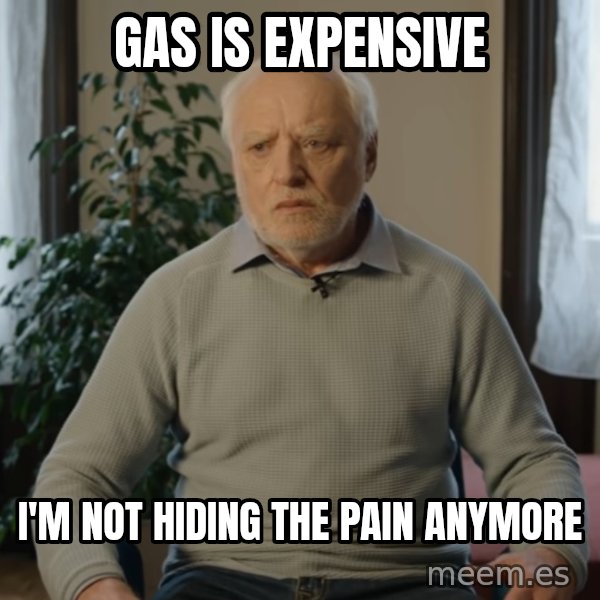 Serious Harold meme: Gas is expensive / I'm not hiding the pain anymore