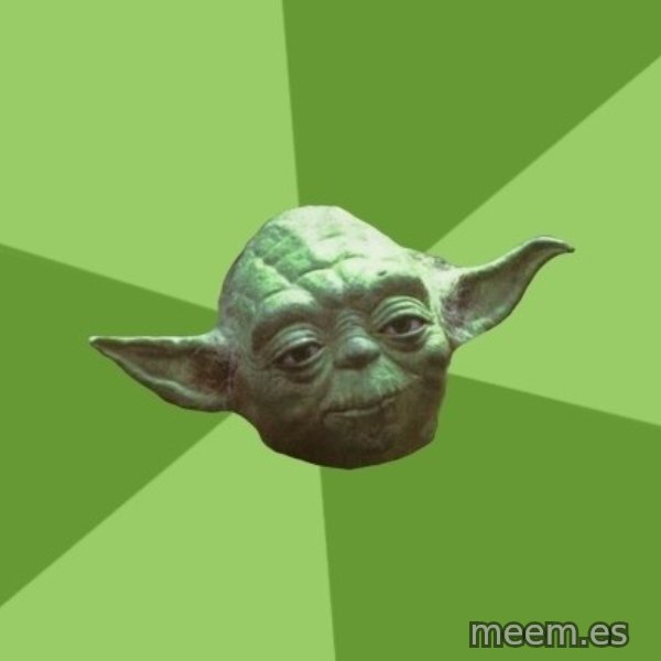 Advice Yoda Gives meme template